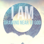 I AM: Drawing Near to God